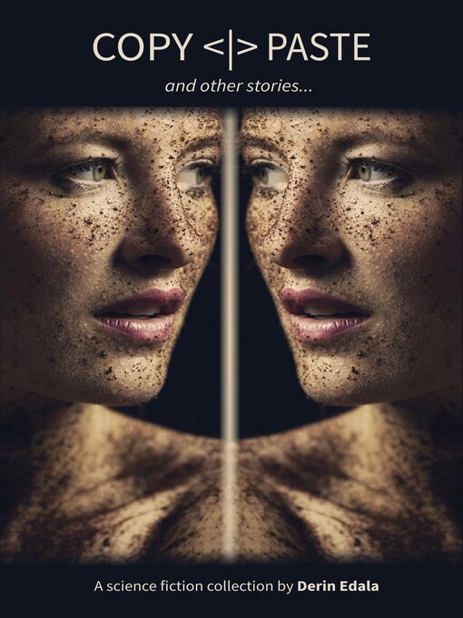 Title details for COPY <|> PASTE and other stories by Derin Edala - Available